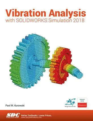 Paul Kurowski - Vibration Analysis with SOLIDWORKS Simulation 2018, Häftad. Tillgänglighet: Lägg i varukorg