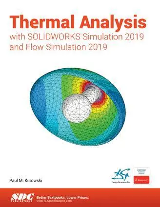 Paul Kurowski - Thermal Analysis with SOLIDWORKS Simulation 2019, Häftad. Tillgänglighet: Lägg i varukorg