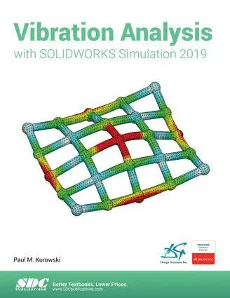Paul Kurowski - Vibration Analysis with SOLIDWORKS Simulation 2019, Häftad. Tillgänglighet: Lägg i varukorg