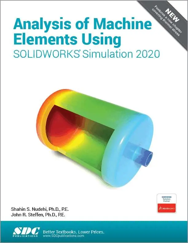 Shahin Nudehi, John Steffen - Analysis of Machine Elements Using SOLIDWORKS Simulation 2020, Häftad. Tillgänglighet: Lägg i varukorg