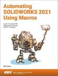 Automating SOLIDWORKS 2021 Using Macros