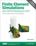 Finite Element Simulations with ANSYS Workbench 2021