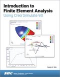 Introduction to Finite Element Analysis Using Creo Simulate 9.0