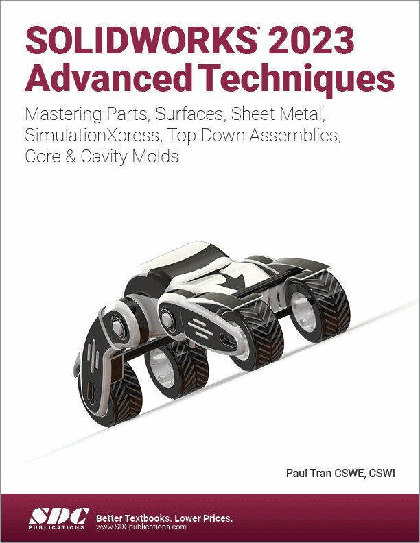 Paul Tran - SOLIDWORKS 2023 Advanced Techniques, Häftad
