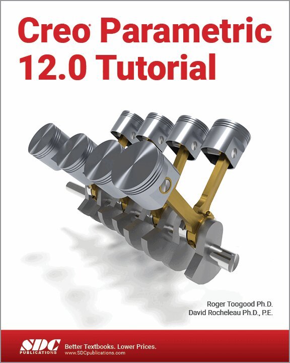 David Rocheleau, Roger Toogood - Creo Parametric 12.0 Tutorial, Häftad