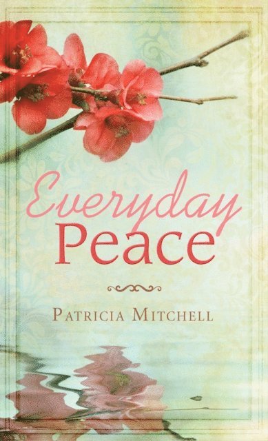 Patricia Mitchell - Everyday Peace, E-bok