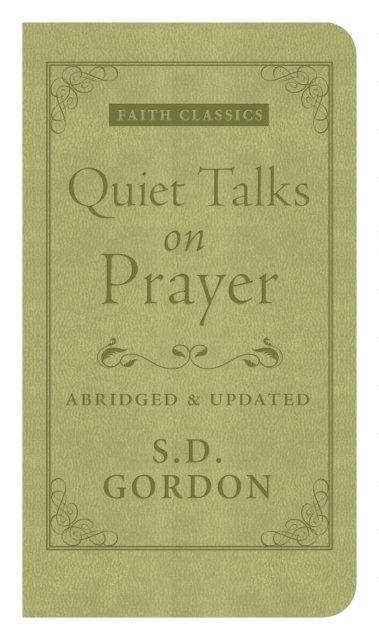 S. D. Gordon - Quiet Talks on Prayer, E-bok