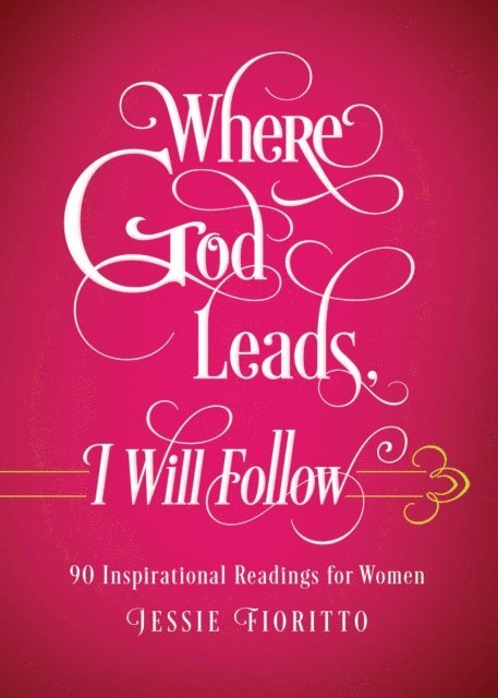 Jessie Fioritto - Where God Leads, I Will Follow, E-bok
