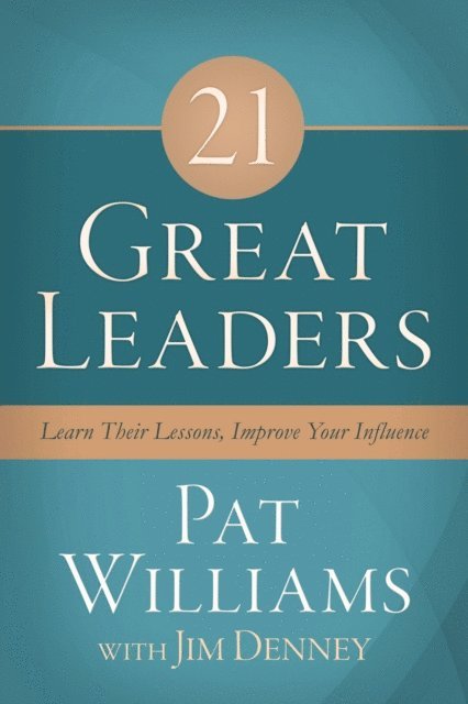 Jim Denney, Pat Williams - 21 Great Leaders, E-bok