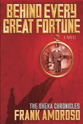 Frank Amoroso - Behind Every Great Fortune, Häftad