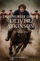 David Jones III - Unlikely Life of Oliver Atkinson, Häftad