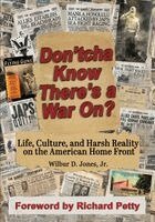 Jr. Jones, Wilbur D. - Don'tcha Know There's a War On?, Häftad