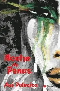 Ani Palacios - Noche de penas, Häftad. Tillgänglighet: Lägg i varukorg