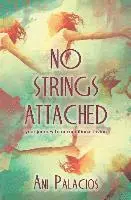 Ani Palacios - No Strings Attached: Your Journey To Unconditional Loving, Häftad. Tillgänglighet: Lägg i varukorg