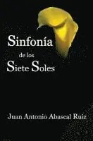 Juan Antonio Abascal Ruiz - Sinfonía de los siete soles: (Violetas, Cuentos, Recuerdos, Magia, Sueños, Sol y Romero), Häftad. Tillgänglighet: Lägg i varukorg