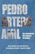Pedro Artero Amil: Dos continentes, dos culturas, un hombre