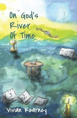 Vivian Kearney - On God's River Of Time, Häftad