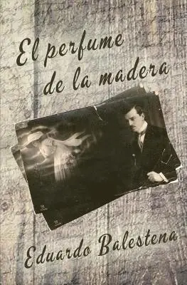 Eduardo Balestena - El perfume de la madera, Häftad. Tillgänglighet: Lägg i varukorg