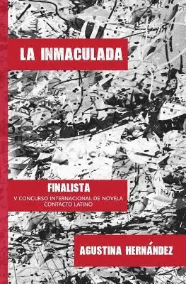 Agustina Hernandez - La Inmaculada, Häftad. Tillgänglighet: Lägg i varukorg
