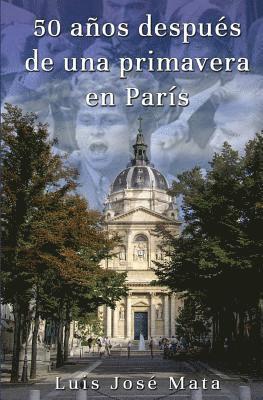 Luis José Mata - 50 años después de una primavera en París, Häftad