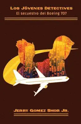 Jerry Gomez Shor Jr - Los Jóvenes Detectives: El Secuestro del Boeing 707, Häftad. Tillgänglighet: Lägg i varukorg