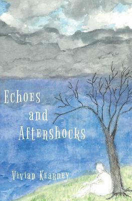 Vivian Kearney - Echoes and Aftershocks, Häftad