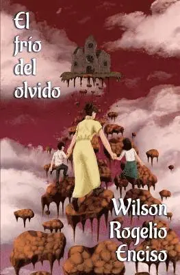 Wilson Rogelio Enciso - El frío del olvido, Häftad. Tillgänglighet: Lägg i varukorg