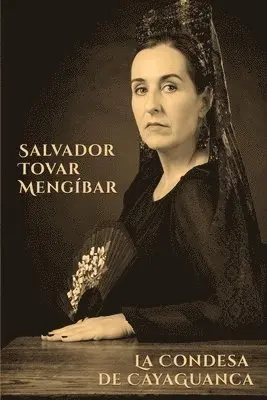 Salvador Tovar Mengíbar - La Condesa de Cayaguanca, Häftad. Tillgänglighet: Lägg i varukorg