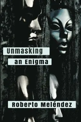 Roberto Meléndez - Unmasking an Enigma, Häftad. Tillgänglighet: Lägg i varukorg