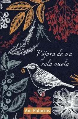 Ani Palacios - Pájaro de un solo vuelo, Häftad. Tillgänglighet: Lägg i varukorg