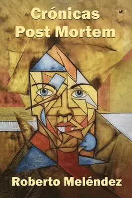 Roberto Meléndez - Crónicas post mortem, Häftad. Tillgänglighet: Lägg i varukorg