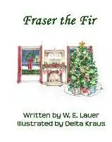 W. E. Lauer - Fraser the Fir, Häftad. Tillgänglighet: Lägg i varukorg