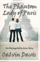 Calvin Davis - The Phantom Lady of Paris, Häftad. Tillgänglighet: Lägg i varukorg