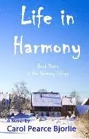 Carol Pearce Bjorlie - Life in Harmony, Häftad. Tillgänglighet: Lägg i varukorg