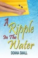 Donna Small - A Ripple in the Water, Häftad. Tillgänglighet: Lägg i varukorg