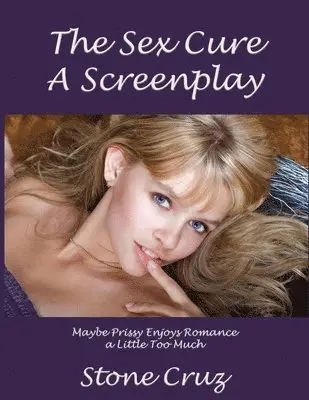 Stone Cruz - Sex Cure, a Screenplay, Häftad. Tillgänglighet: Lägg i varukorg