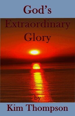 God's Extraordinary Glory