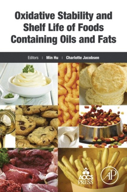 Charlotte Jacobsen, Min Hu - Oxidative Stability and Shelf Life of Foods Containing Oils and Fats, E-bok