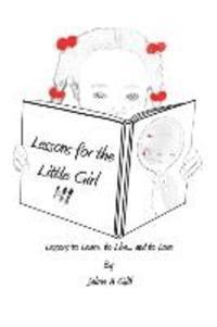 Jamie a. Gill, Jaime a. Gill - Lessons for the Little Girl, Häftad