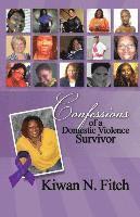 Kiwan N. Fitch - Confessions of a Domestic Violence Survivor: An Anthology of Personal Experiences, Häftad. Tillgänglighet: Lägg i varukorg