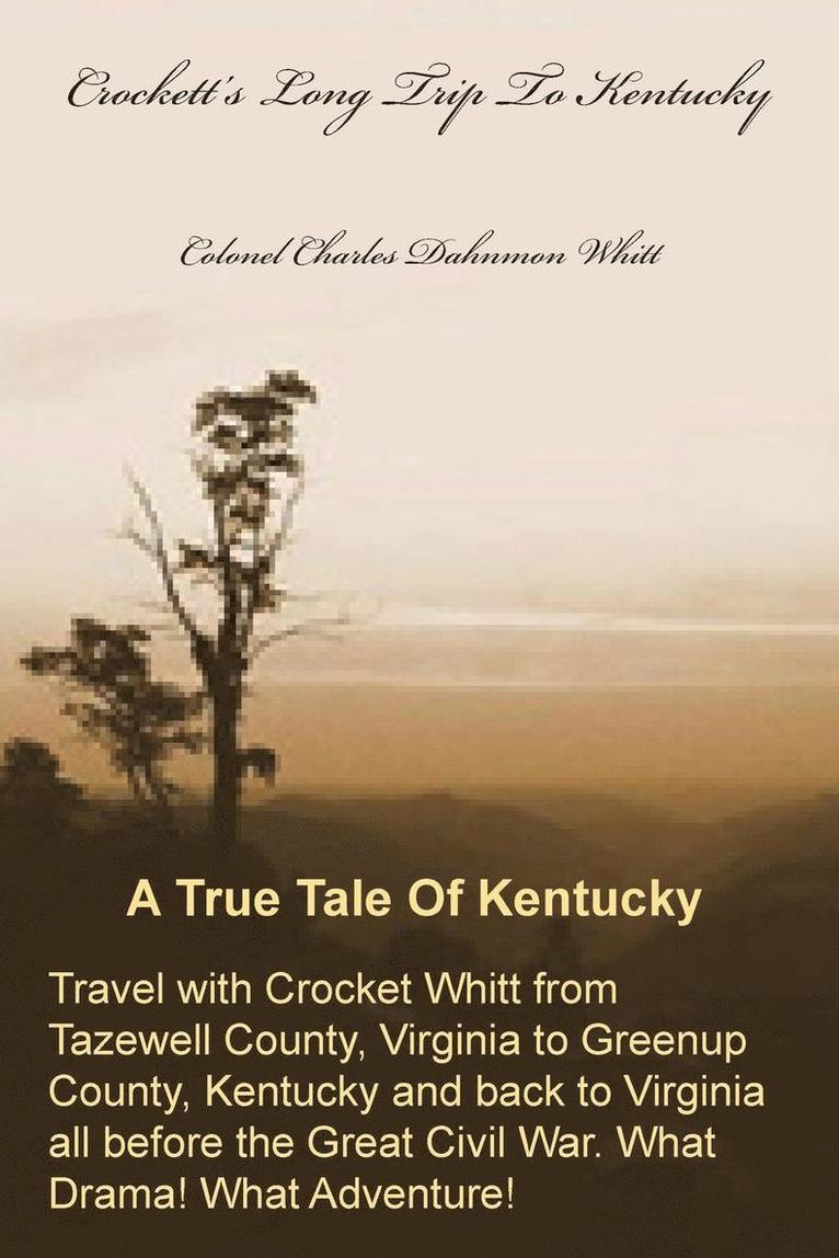 Colonel Charles Dahnmon Whitt - Crockett's Long Trip To Kentucky, Häftad
