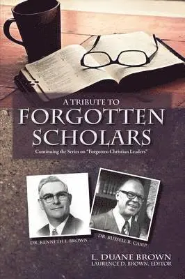 L Duane Brown, Daniel R Brown, Laurence D Brown - Tribute to Forgotten Scholars, Häftad. Tillgänglighet: Lägg i varukorg