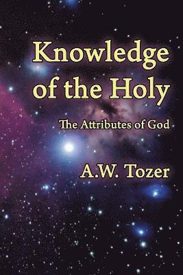 A W Tozer - Knowledge of the Holy, Häftad