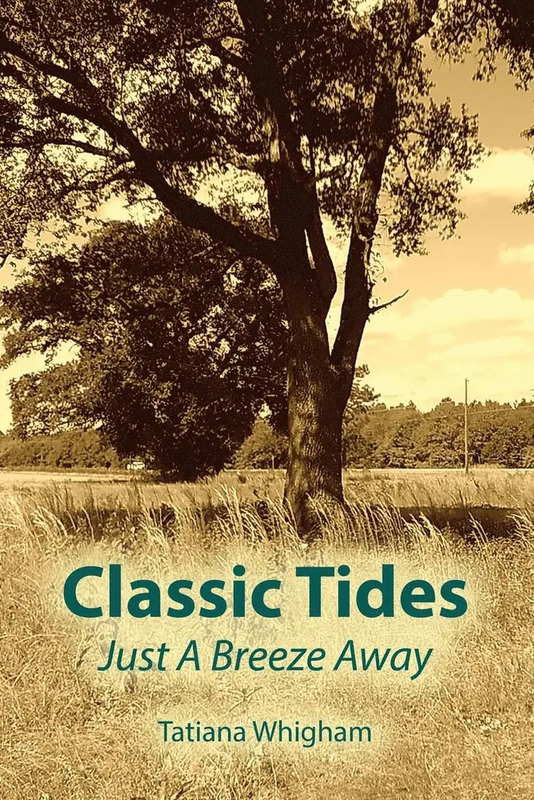 Tatiana Whigham - Classic Tides Just a Breeze Away, Häftad. Tillgänglighet: Lägg i varukorg