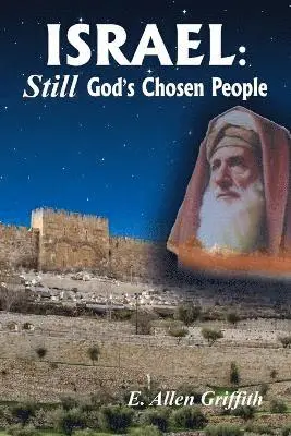 E Allen Griffith - Israel, STILL God's Chosen People, Häftad. Tillgänglighet: Lägg i varukorg