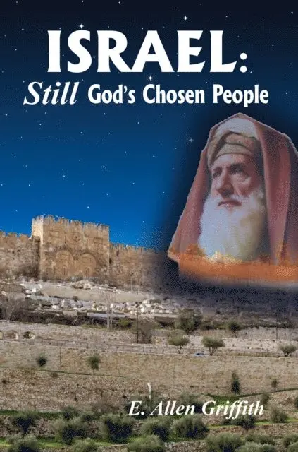E. Allen Griffith - Israel, STILL God's Chosen People, E-bok. Tillgänglighet: Lägg i varukorg