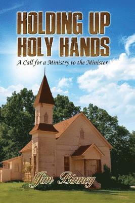 Jim Binney - Holding Up Holy Hands, Häftad