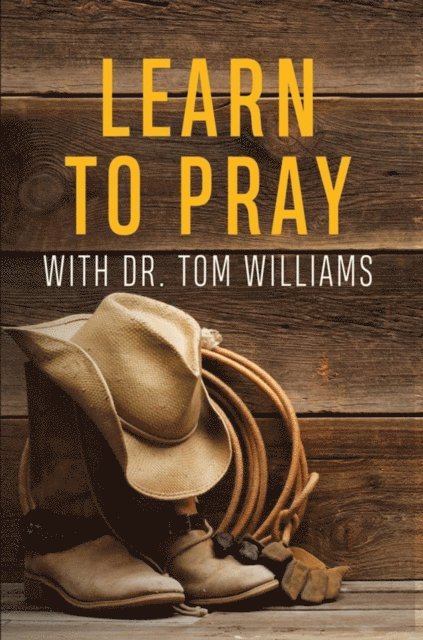 Tom Williams - Learn to Pray, E-bok