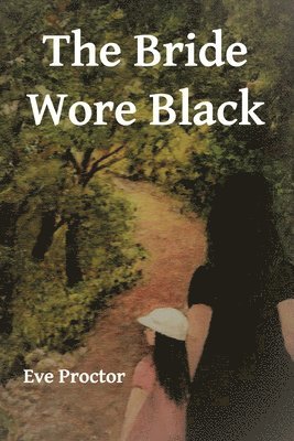 Eve Proctor - Bride Wore Black, Häftad