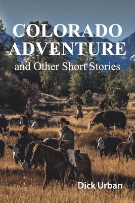 Dick Urban - Colorado Adventure, Häftad
